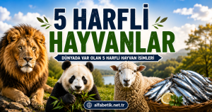5 Harfli Hayvanlar Neler? Hangi Hayvanlar 5 Harfli? Güncel Liste