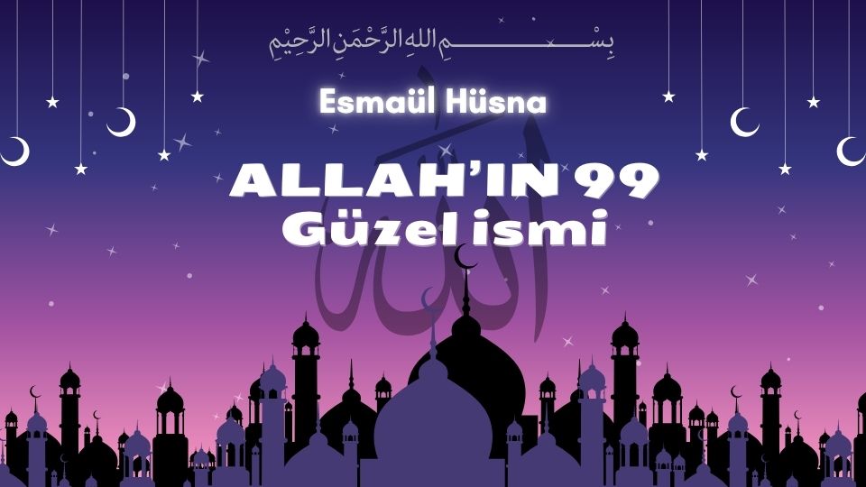 Allahın 99 güzel ismi