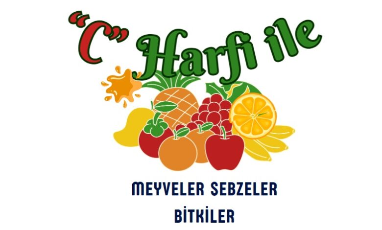 C ile başlayan meyveler sebzeler ve bitkiler