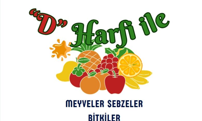 D ile başlayan meyveler sebzeler ve bitkiler