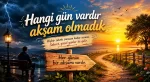 Hangi Gün Vardır Akşam Olmadık Atasözünün Anlamı