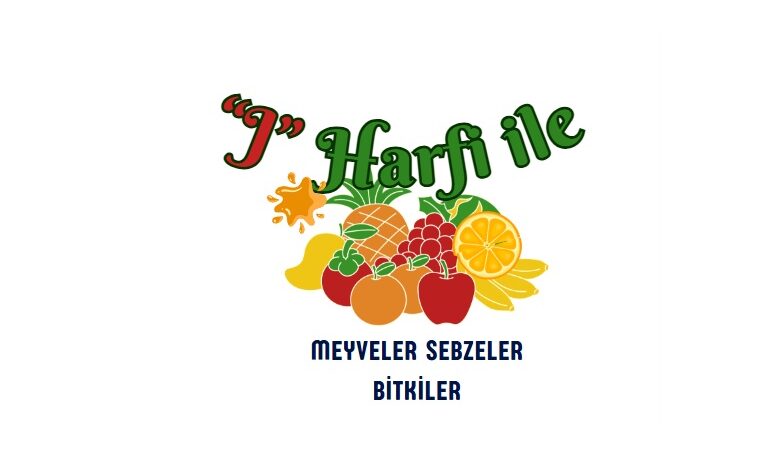 J ile başlayan meyveler sebzeler ve bitkiler