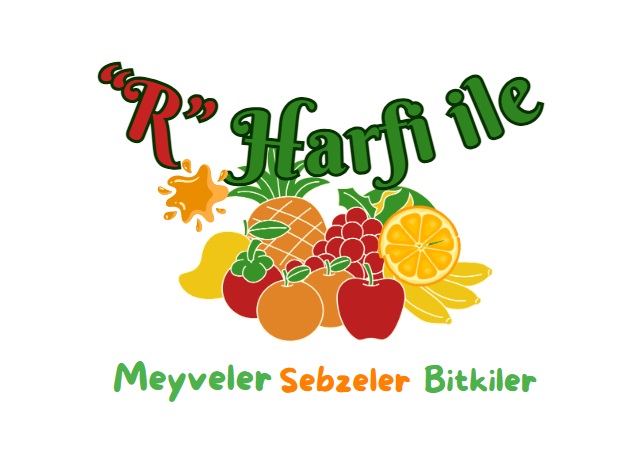 R harfi ile meyveler sebzeler bitkiler