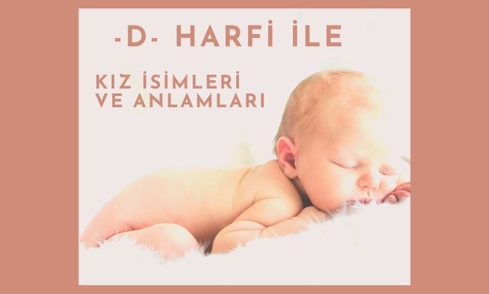 d-harfi-ile-kiz-isimleri-ve-anlamlari