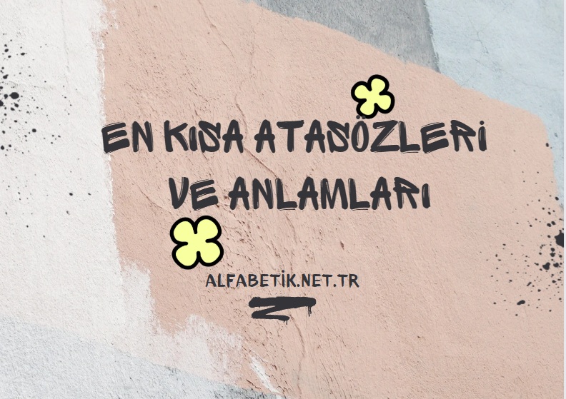 kısa atasözleri